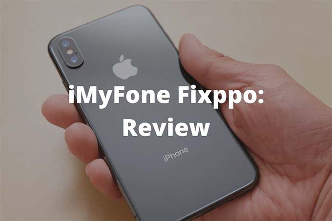 iMyFone Fixppo Review - Is It The Best iPhone Recovery Software? image 1