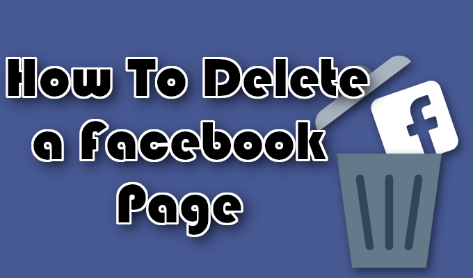 How To Delete Facebook Pages, Groups, and Accounts image 1